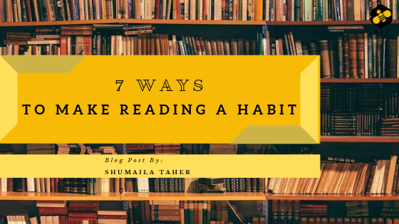 7 WAYS TO MAKE READING A HABIT
